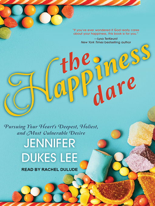 Title details for The Happiness Dare by Jennifer Dukes Lee - Wait list